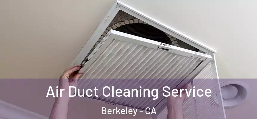 Air Duct Cleaning Service Berkeley - CA
