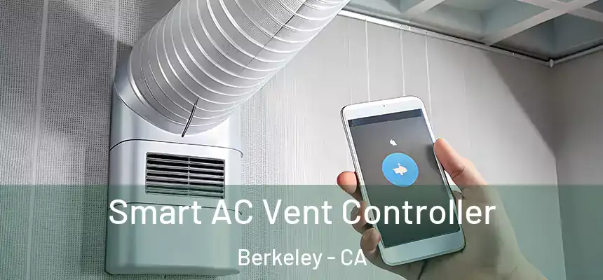 Smart AC Vent Controller Berkeley - CA